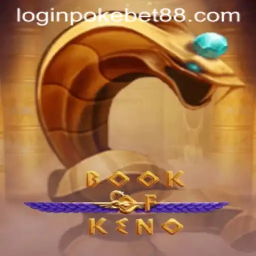 Discover the Exciting World of BookOfKeno with Pokebet88